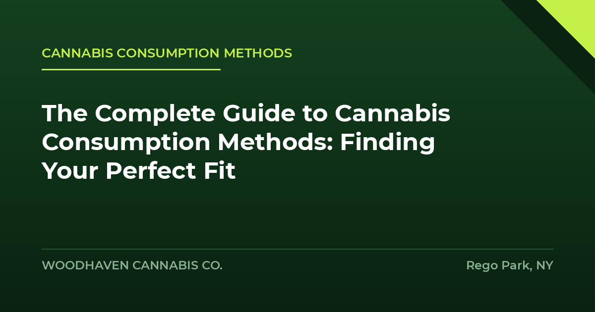cannabis consumption methods - The Complete Guide to Cannabis Consumption Methods: Finding Your Perfect Fit