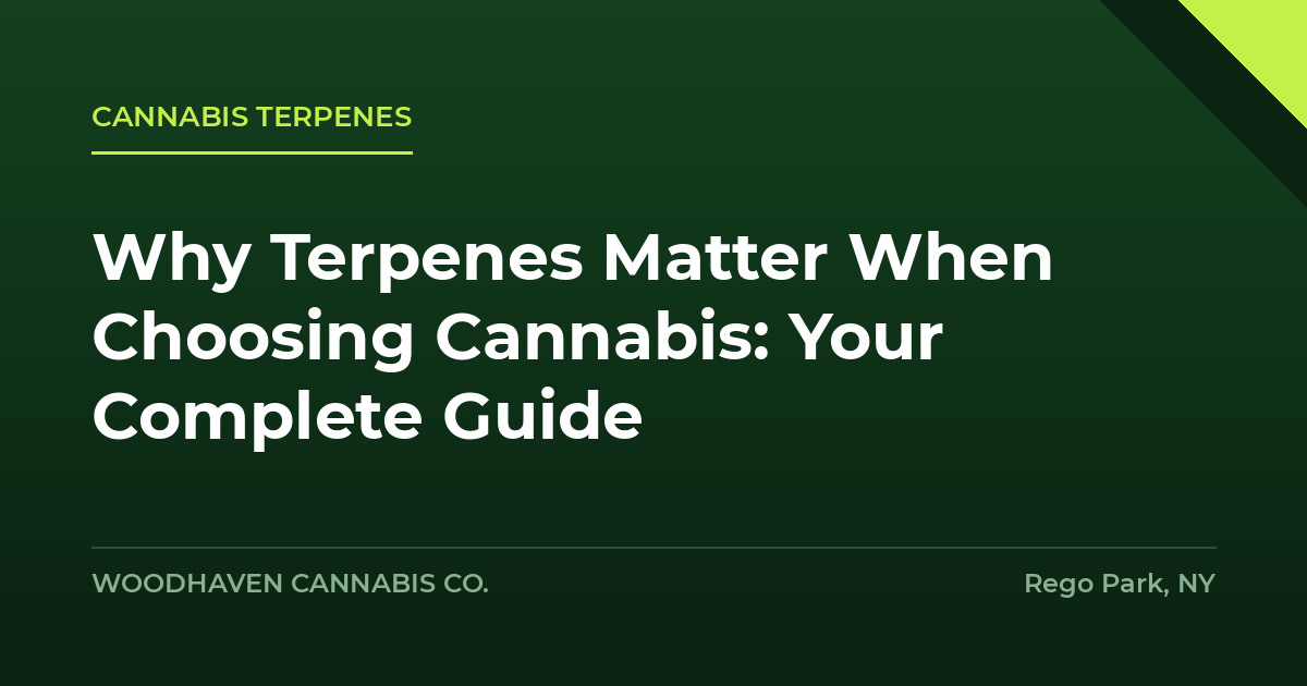 cannabis terpenes - Why Terpenes Matter When Choosing Cannabis: Your Complete Guide