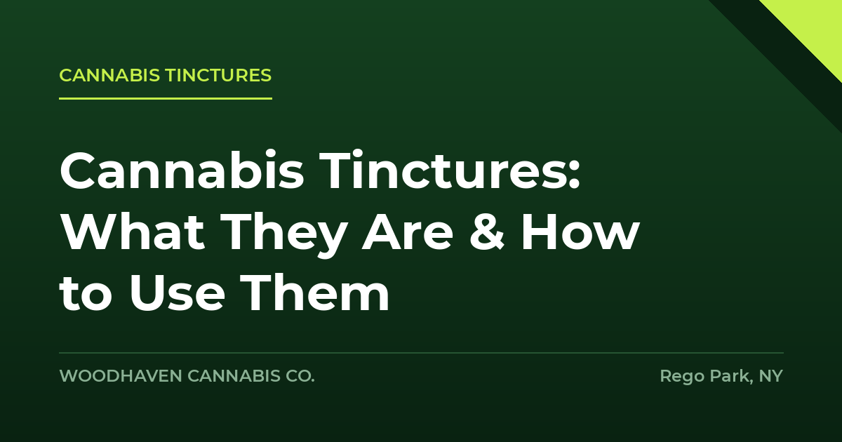 cannabis tinctures - Cannabis Tinctures: What They Are & How to Use Them