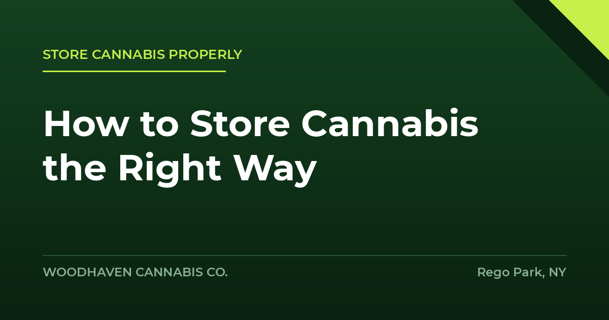 store cannabis properly - How to Store Cannabis the Right Way
