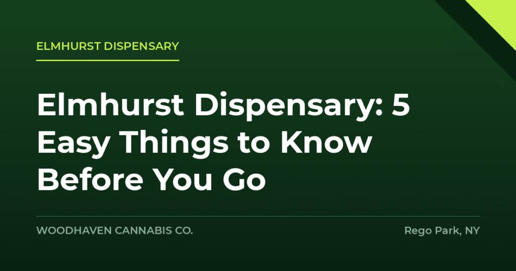 elmhurst dispensary - Elmhurst Dispensary: 5 Easy Things to Know Before You Go