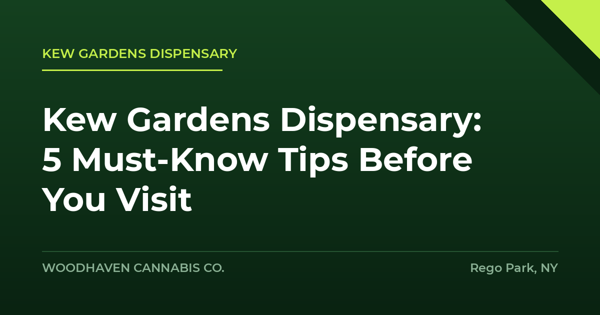kew gardens dispensary - Kew Gardens Dispensary: 5 Must-Know Tips Before You Visit