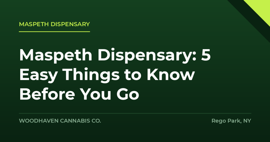 maspeth dispensary - Maspeth Dispensary: 5 Easy Things to Know Before You Go