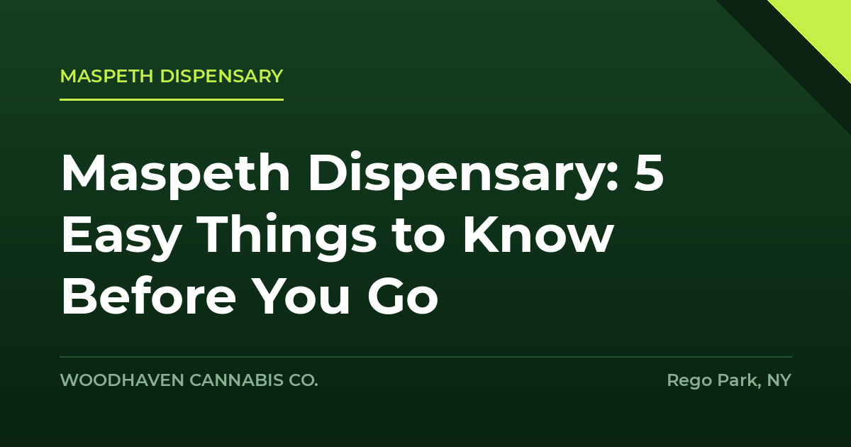 maspeth dispensary - Maspeth Dispensary: 5 Easy Things to Know Before You Go