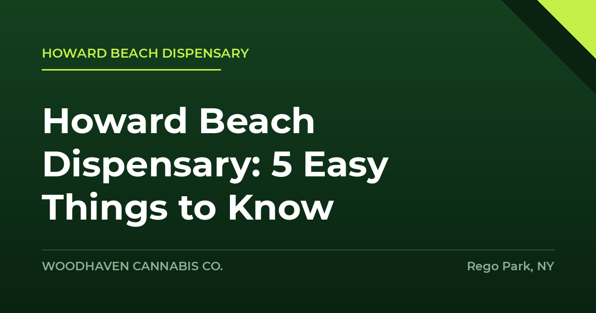 howard beach dispensary - Howard Beach Dispensary: 5 Easy Things to Know